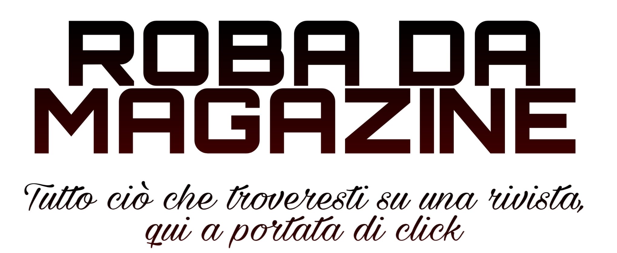 ROBA DA MAGAZINE