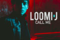 Loomi J torna con “Call Me”: il nuovo singolo electro-pop tra synth analogici e club culture