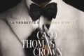 Il Caso Thomas Crown, disponibili il trailer e il poster